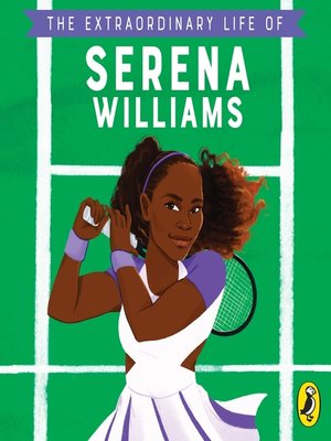 cover image of The Extraordinary Life of Serena Williams